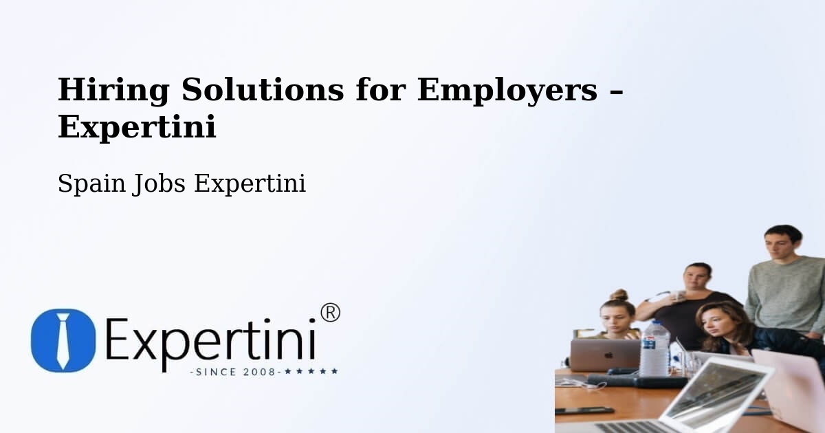 Hiring Solutions for Employers in Les - Les, Spain Jobs Expertini